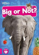 Book cover of: Big or Not?. By: William Anthony; Lucy Otter
