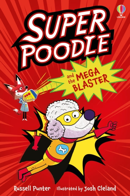 Book cover of: Superpoodle and the Mega Blaster. By: Russell Punter