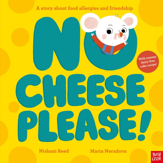 Book cover of: No Cheese, Please!. By: REED, NISHANI