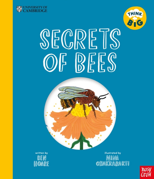 Book cover of: University of Cambridge: Think Big: Secrets of Bees. By: HOARE, BEN