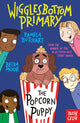 Wigglesbottom Primary: The Popcorn Puppy 9781805133339 BUTCHART, PAMELA