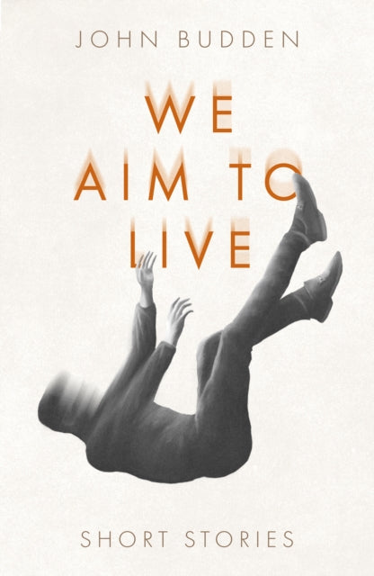Book cover of: We Aim to Live. By: John Budden
