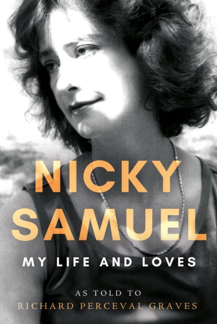 Book cover of: Nicky Samuel: My Life and Loves. By: Richard Graves