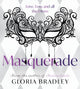 Book cover of: Masquerade – Love, Loss and all the Dross. By: Gloria Bradley