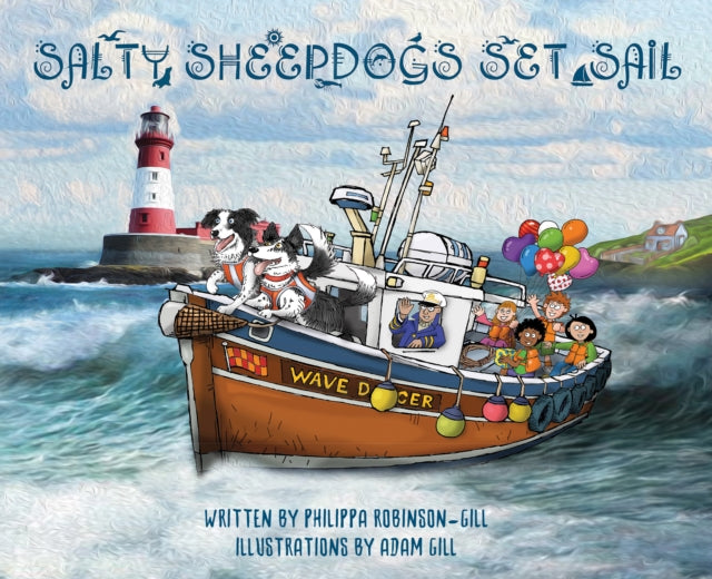 Book cover of: Salty Sheepdogs Set Sail. By: Philippa Robinson-Gill