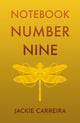 Book cover of: Notebook Number Nine. By: Jackie Carreira