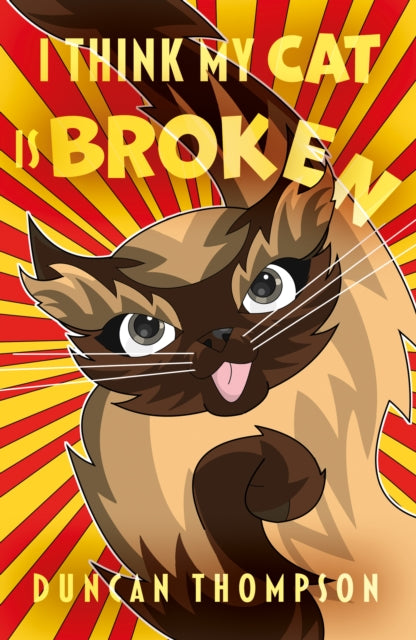 Book cover of: I Think My Cat Is Broken. By: Duncan Thompson