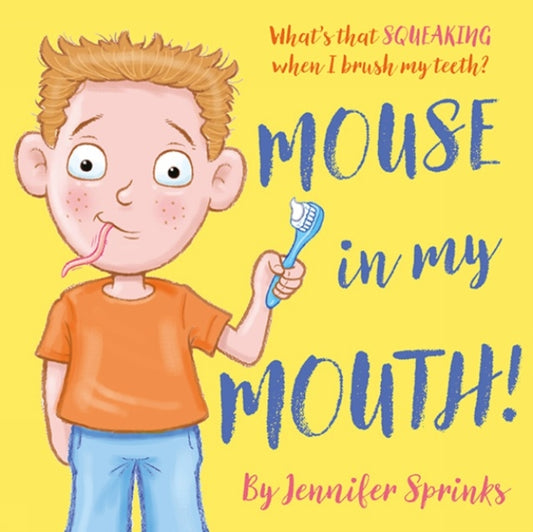 Book cover of: Mouse in my Mouth!. By: Jennifer Sprinks