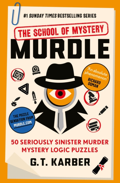 Murdle: The School of Mystery: THE SUNDAY TIMES BESTSELLING SERIES, 50 Seriously Sinister Murder Mystery Logic Puzzles (Book 4) 9781805222088 G. T. Karber