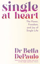 Book cover of: Single at Heart. By: Bella DePaulo