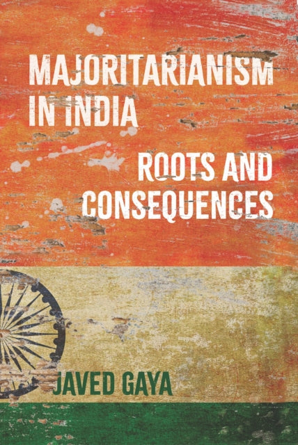 Majoritarianism in India, Roots and Consequences 9781805264040 Javed Gaya