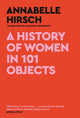 History of Women in 101 Objects, A walk through female history 9781805300878 Annabelle Hirsch