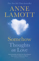 Somehow, Thoughts on Love 9781805303442 Anne Lamott