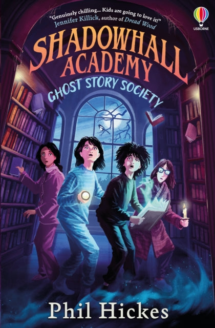 Shadowhall Academy: Ghost Story Society 9781805314912 Phil Hickes