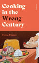 Book cover of: Cooking in the Wrong Century