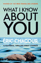 Book cover of: What I Know About You