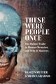 Book cover of: These Were People Once. By: Damien Huffer
