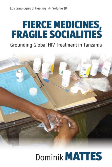 Book cover of: Fierce Medicines, Fragile Socialities. By: Dominik Mattes