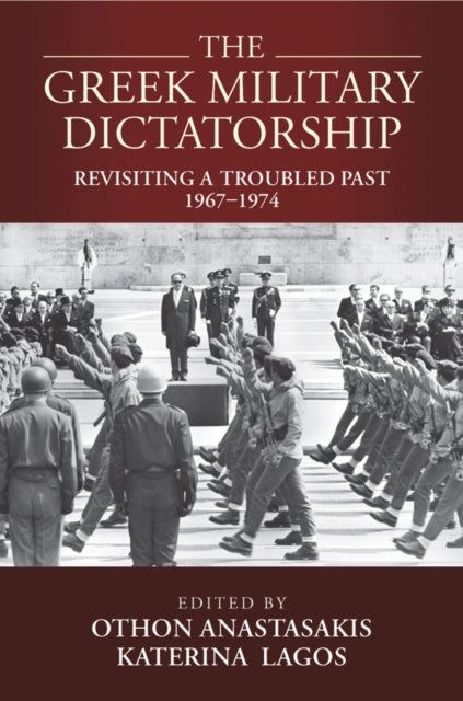 Book cover of: Greek Military Dictatorship. By: Othon Anastasakis