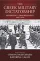 Book cover of: Greek Military Dictatorship. By: Othon Anastasakis