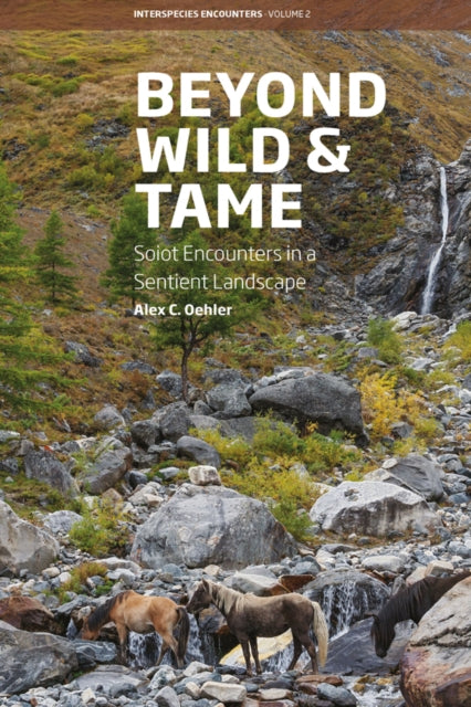 Book cover of: Beyond Wild and Tame. By: Alex C. Oehler