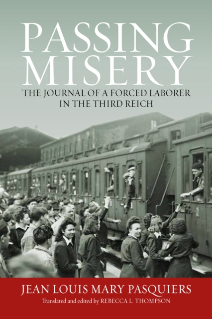 Book cover of: Passing Misery. By: Jean Louis Mary Pasquiers