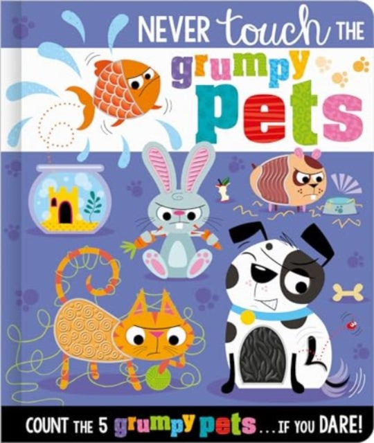 Book cover of: Never Touch the Grumpy Pets