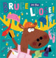 Book cover of: Bruce on the Loose!