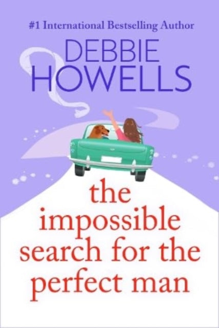 Impossible Search for the Perfect Man, A completely heartbreaking, uplifting book club read from Debbie Howells