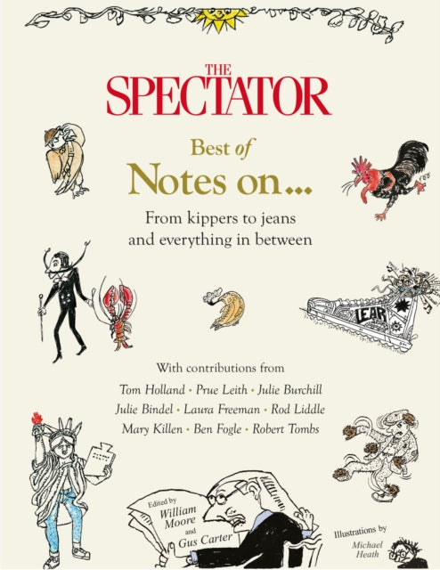 Spectator's Best of Notes On ..., From Kippers to Jeans and everything in between 9781805702054 MOORE, WILLIAM