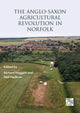 Book cover of: Anglo-Saxon Agricultural Revolution in Norfolk