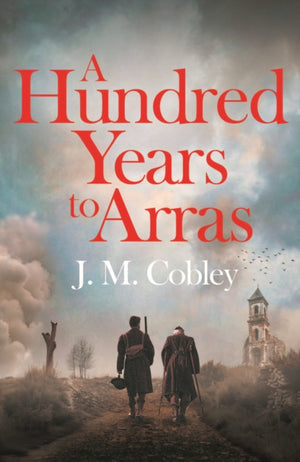 A Hundred Years to Arras