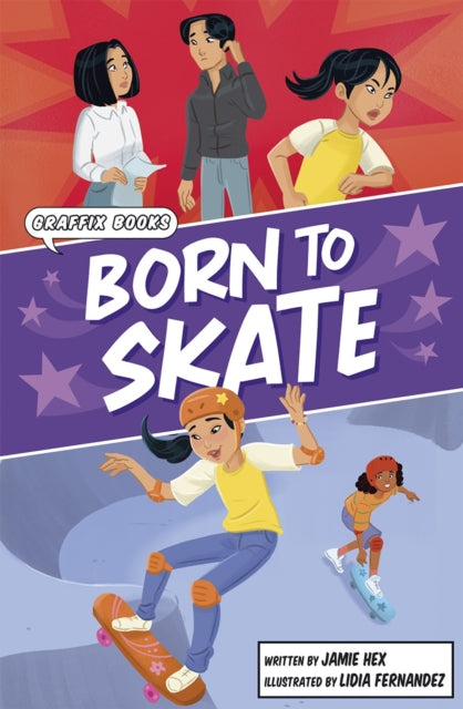 Book cover of: Born to Skate. By: Jamie Hex; Lidia Fernandez