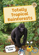 Book cover of: Totally Tropical Rainforests. By: Maverick Publishing