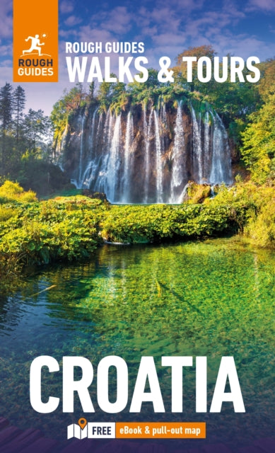 Rough Guides Walks and Tours Croatia: Top 15 Itineraries for Your Trip: Travel Guide with eBook 9781835290644 Rough Guides
