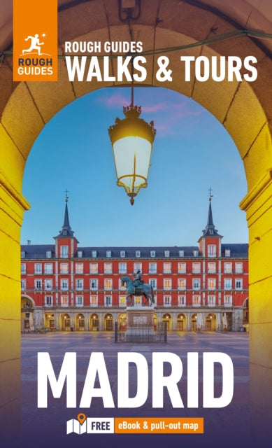 Rough Guides Walks and Tours Madrid: Top 15 Itineraries for Your Trip: Travel Guide with eBook 9781835291726 Rough Guides