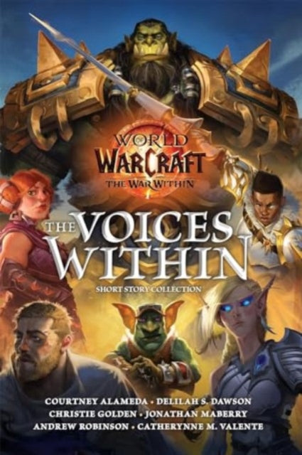 Book cover of: World of Warcraft: The Voices Within (Short Story Collection). By: Courtney Alameda