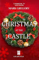 Book cover of: Christmas at The Castle. By: Mark Gregory