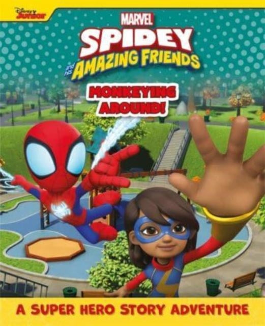 Book cover of: Marvel Spidey and his Amazing Friends: Monkeying Around!