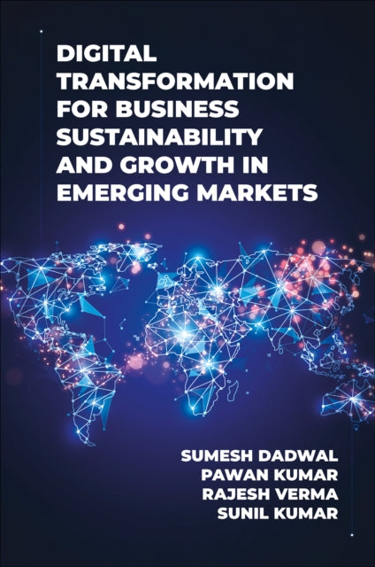 Book cover of: Digital Transformation for Business Sustainability and Growth in Emerging Markets