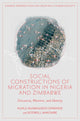 Book cover of: Social Constructions of Migration in Nigeria and Zimbabwe. By: Kunle Musbaudeen Oparinde