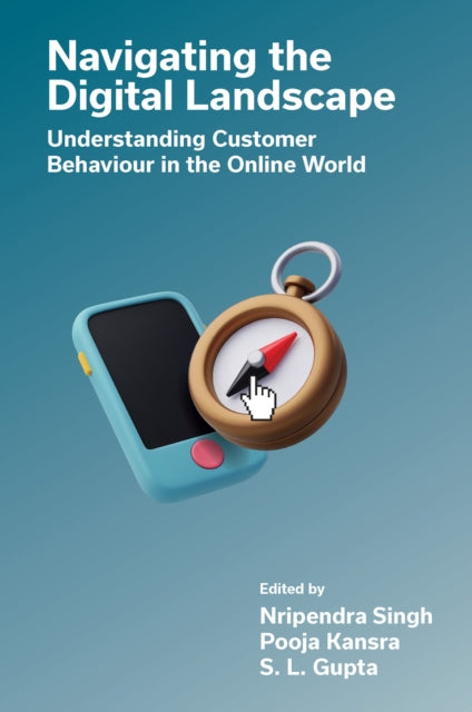 Book cover of: Navigating the Digital Landscape. By: Nripendra Singh