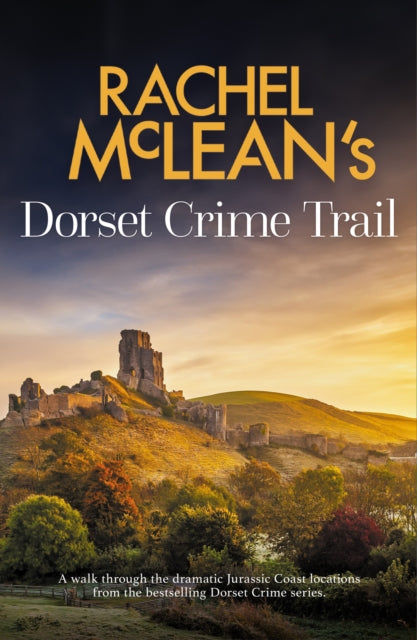 Book cover of: Rachel McLean's Dorset Crime Trail