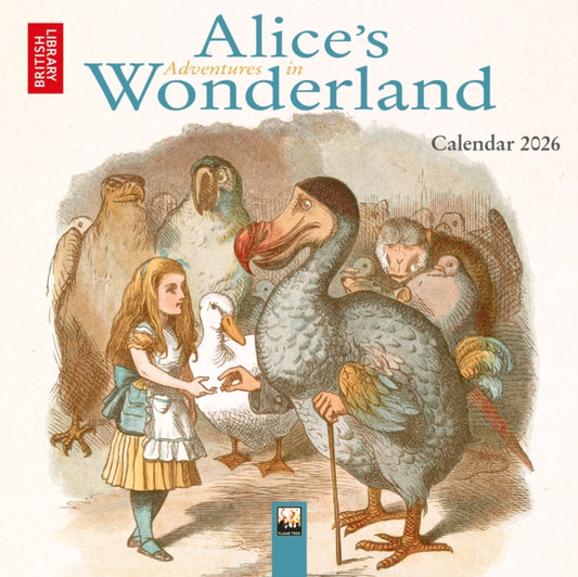 Book cover of: British Library: Alice's Adventures in Wonderland Mini Wall Calendar 2026 (Art Calendar)