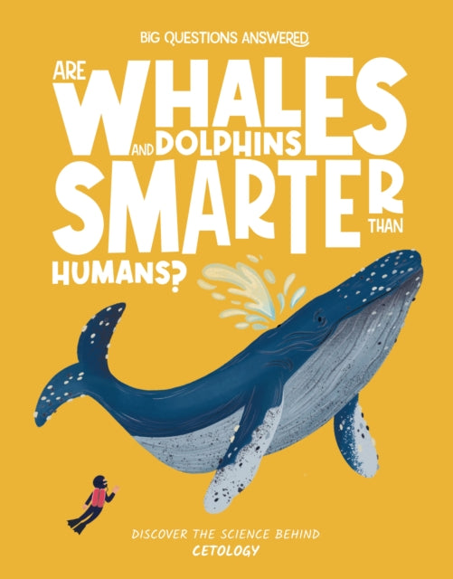 Book cover of: Are Whales and Dolphins Smarter Than Humans?. By: Eliza Jeffery