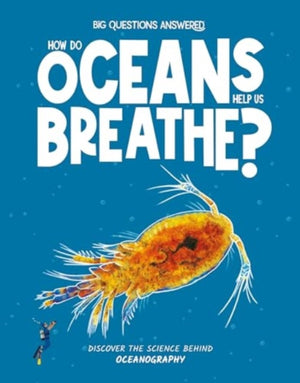 How Do Oceans Help Us Breathe?, Discover the science behind oceanography