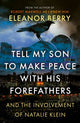 Book cover of: Tell My Son to Make Peace With His Forefathers