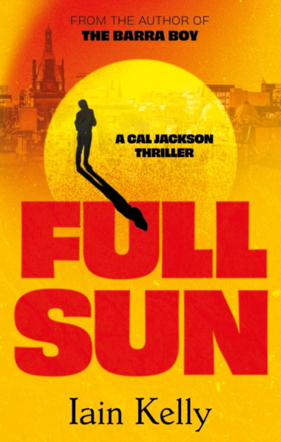 Book cover of: Full Sun. By: Iain Kelly