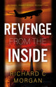 Book cover of: Revenge From the Inside. By: Richard C. Morgan