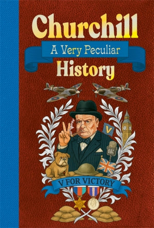 Churchill: A Very Peculiar History